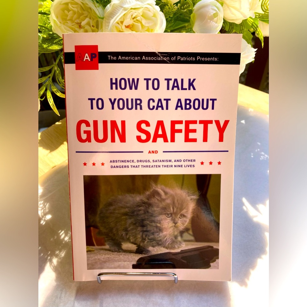 NEW How To Talk To Your Cat About Gun Safety Book